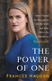 The Power of One (How I Found the Strength to Tell the Truth and Why I Blew the Whistle on Facebook) by Frances Haugen, 9780316475228