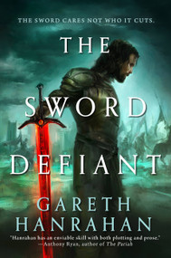The Sword Defiant by Gareth Hanrahan, 9780316537155