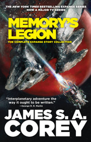Memory's Legion (The Complete Expanse Story Collection) - 9780316669177 by James S. A. Corey, 9780316669177