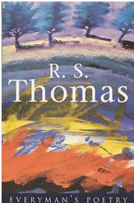 R. S. Thomas (Everyman Poetry) by R S Thomas, Anthony Thwaite, 9780460878111