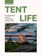 Tent Life (An inspirational guide to camping and outdoor living) by Sebastian Antonio Santabarbara, 9780711269187