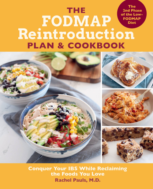 The FODMAP Reintroduction Plan and Cookbook (Conquer Your IBS While Reclaiming the Foods You Love) by Dr. Rachel Pauls, 9780760382752