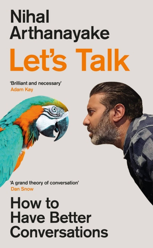 Let's Talk (How to Have Better Conversations) by Nihal Arthanayake, 9781398702226