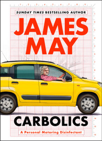Carbolics (A personal motoring disinfectant) by James May, 9781399713702