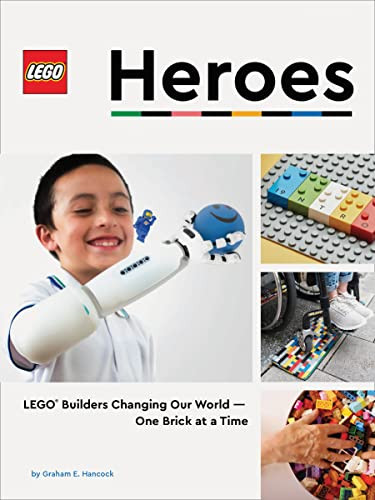 LEGO Heroes (LEGO Builders Changing Our World-One Brick at a Time) by Graham Hancock, 9781452182339