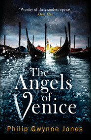 The Angels of Venice - 9781472134318 by Philip Gwynne Jones, 9781472134318