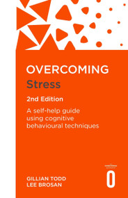 Overcoming Stress, 2nd Edition by Lee Brosan, Gillian Todd, 9781472136213