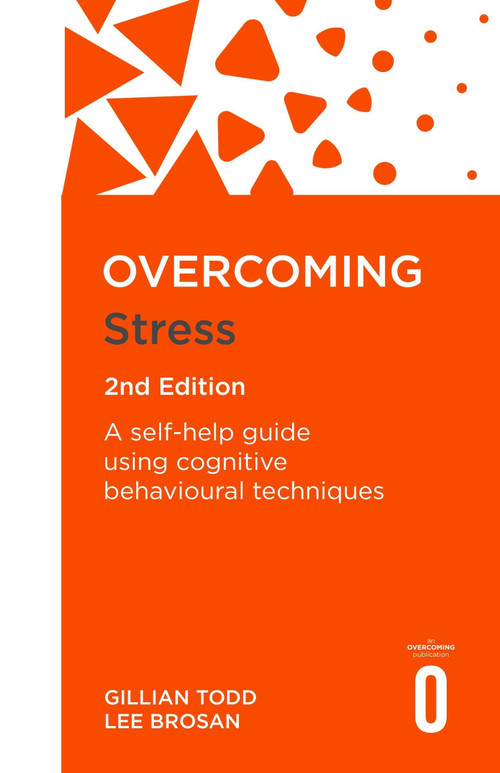 Overcoming Stress, 2nd Edition by Lee Brosan, Gillian Todd, 9781472136213