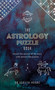 The Astrology Puzzle Book (Unlock the secrets of the stars with 100 puzzles) by Gareth Moore, 9781472147745