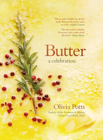 Butter: A Celebration by Olivia Potts, 9781472284648