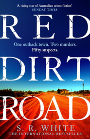 Red Dirt Road by S. R. White, 9781472291158