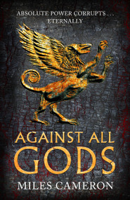 Against All Gods - 9781473232525 by Miles Cameron, 9781473232525