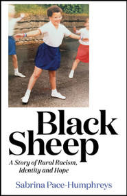 Black Sheep (A Story of Rural Racism,  Identity and Hope) by Sabrina Pace-Humphreys, 9781529418552