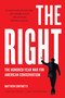 The Right (The Hundred-Year War for American Conservatism) - 9781541600515 by Matthew Continetti, 9781541600515