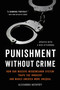 Punishment Without Crime (How Our Massive Misdemeanor System Traps the Innocent and Makes America More Unequal) - 9781541603608 by Alexandra Natapoff, 9781541603608