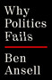 Why Politics Fails by Ben Ansell, 9781541702073