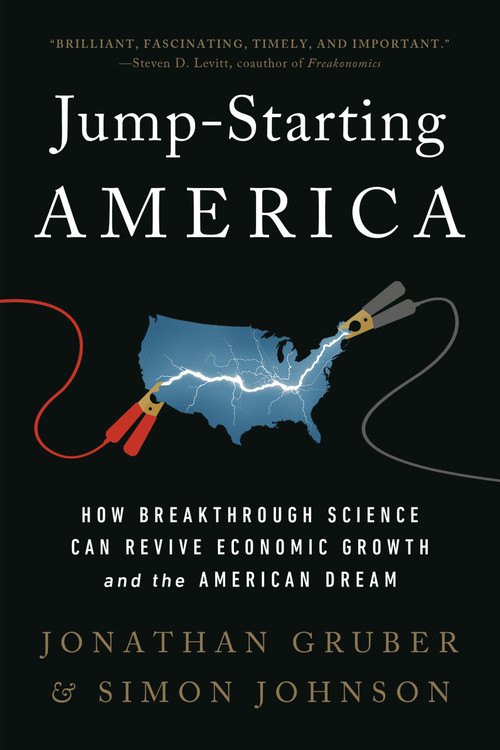 Jump-Starting America (How Breakthrough Science Can Revive Economic Growth and the American Dream) - 9781541762497 by Jonathan Gruber, Simon Johnson