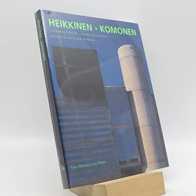 Heikkinen + Komonen by Mikko Heikkinen, Markku Komonen, Juhani Pallasmaa, 9781580930208