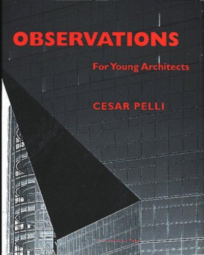 Observations for Young Architects by Cesar Pelli, 9781580930314