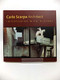 Carlo Scarpa (Intervening with History, 1953-1978) by Mildred Friedman, Guido Guidi, Phyllis Lambert, 9781580930352