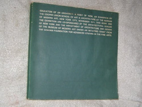 Education of an Architect (The Cooper Union School of Art and Architecture, 1964-1971) by John Hejduk, Ulrich Franzen, Alberto Perez-Gomez, 9781580930406