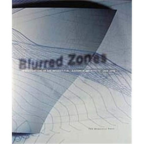 Blurred Zones (Eisenman Architects, 1988-1998) by Peter Eisenman, Luis Galiano, K. Michael Hays, 9781580930499
