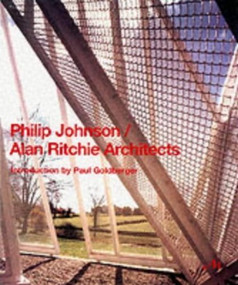 Philip Johnson/Alan Ritchie Architects by Paul Goldberger, Philip Johnson, 9781580930840