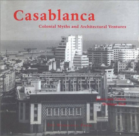 Casablanca (Sketches from an Urban Adventure) by Jean-Louis Cohen, Monique Eleb, 9781580930871