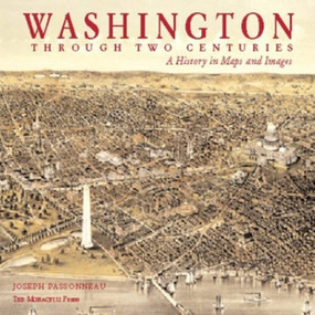 Washington Through Two Centuries by Joseph Passonneau, 9781580930918