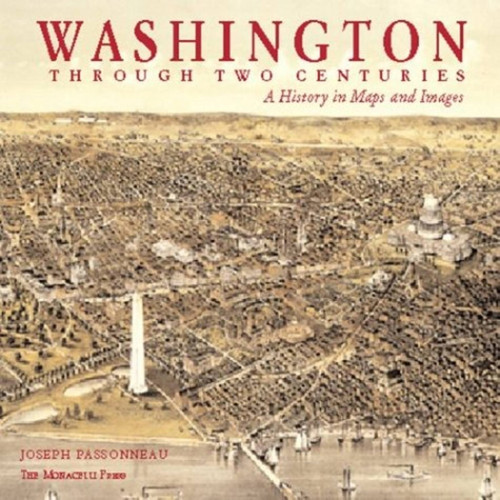 Washington Through Two Centuries by Joseph Passonneau, 9781580930918