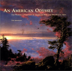 An American Odyssey (The Warner Collection of American Fine and Decorative Arts) by Tom Armstrong, 9781580930987