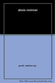 Alexis Rockman by Stephen Jay Gould, Jonathan Crary, David Quammen, 9781580931182