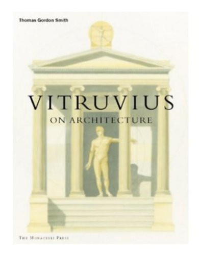 Vitruvius on Architecture by Thomas Gordon Smith, 9781580931274