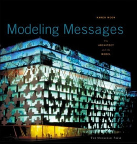 Modeling Messages (The Architect and the Model) by Karen Moon, 9781580931281