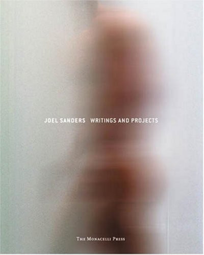 Joel Sanders (Writings and Projects) by Joel Sanders, Terrence Riley, Joseph Rosa, 9781580931434