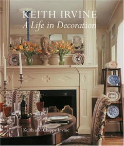 Keith Irvine (A Life in Decoration) by Keith Irvine, Chippy Irvine, 9781580931557