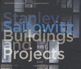 Stanley Saitowitz (Buildings and Projects) by Richard Barnes, Tim Griffith, Stanley Saitowitz, 9781580931625
