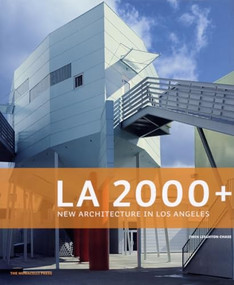 L.A. 2000+ (New Architecture in Los Angeles) by John Leighton Chase, 9781580931717