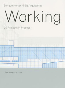 Working (20 Projects in Process) by Enrique Norten, Dejan Sudjic, 9781580931885