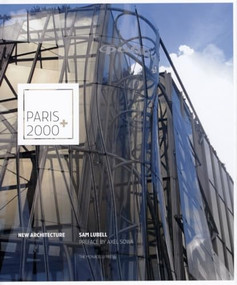 Paris 2000+ (New Architecture) by Sam Lubell, Alex Sowa, 9781580931908