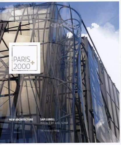 Paris 2000+ (New Architecture) by Sam Lubell, Alex Sowa, 9781580931908