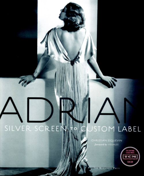 Adrian (Silver Screen to Custom Label) by Christian Esquevin, Yeohlee, 9781580931939