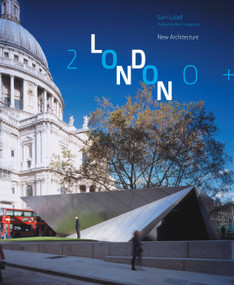 London 2000+ (New Architecture) by Sam Lubell, Ken Livingstone, 9781580932080