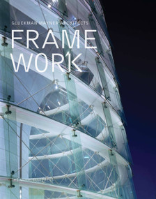 Framework (Gluckman Mayner Architects) by Richard Gluckman, Detlef Mertins, 9781580932257