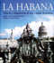 La Habana (Historia y Arquitectura de una Ciudad Romántica) - 9781580932394 by Maria Luisa Lobo Montalvo, Hugh Thomas, 9781580932394