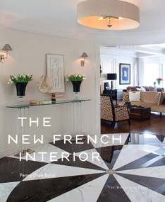 The New French Interior by Penny Drue Baird, 9781580933100