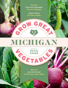 Grow Great Vegetables Michigan by Bevin Cohen, 9781643261560