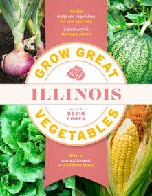 Grow Great Vegetables Illinois by Bevin Cohen, 9781643261584
