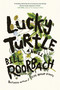 Lucky Turtle - 9781643753904 by Bill Roorbach