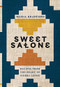 Sweet Salone (Recipes from the Heart of Sierra Leone) by Maria Bradford, 9781787137967